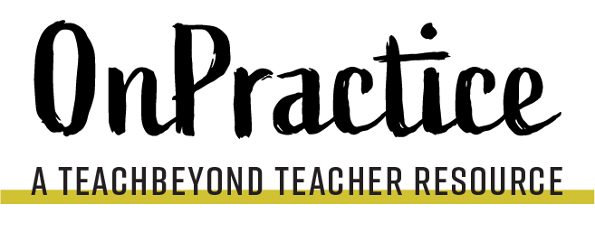 OnPractice: A TeachBeyond Teacher Resource